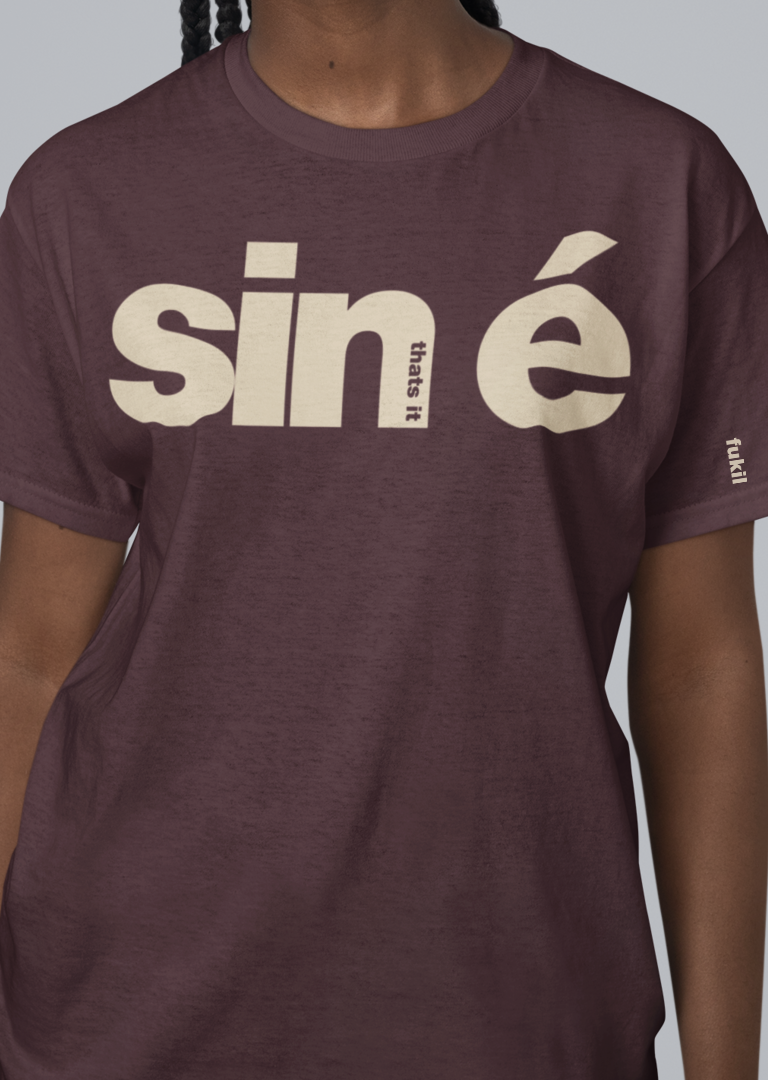 Sin é - Fukil T Shirt