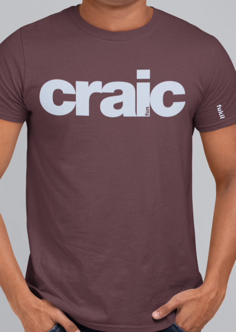 Craic - Fukil T Shirt